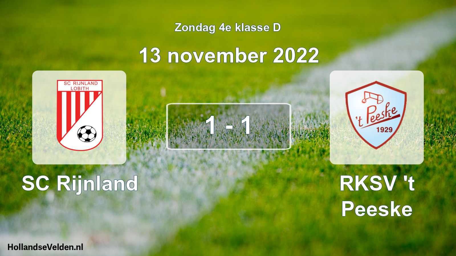 Total number of matches played: SC Rijnland - RKSV 't Peeske 1 - 1 (13 November 2022)