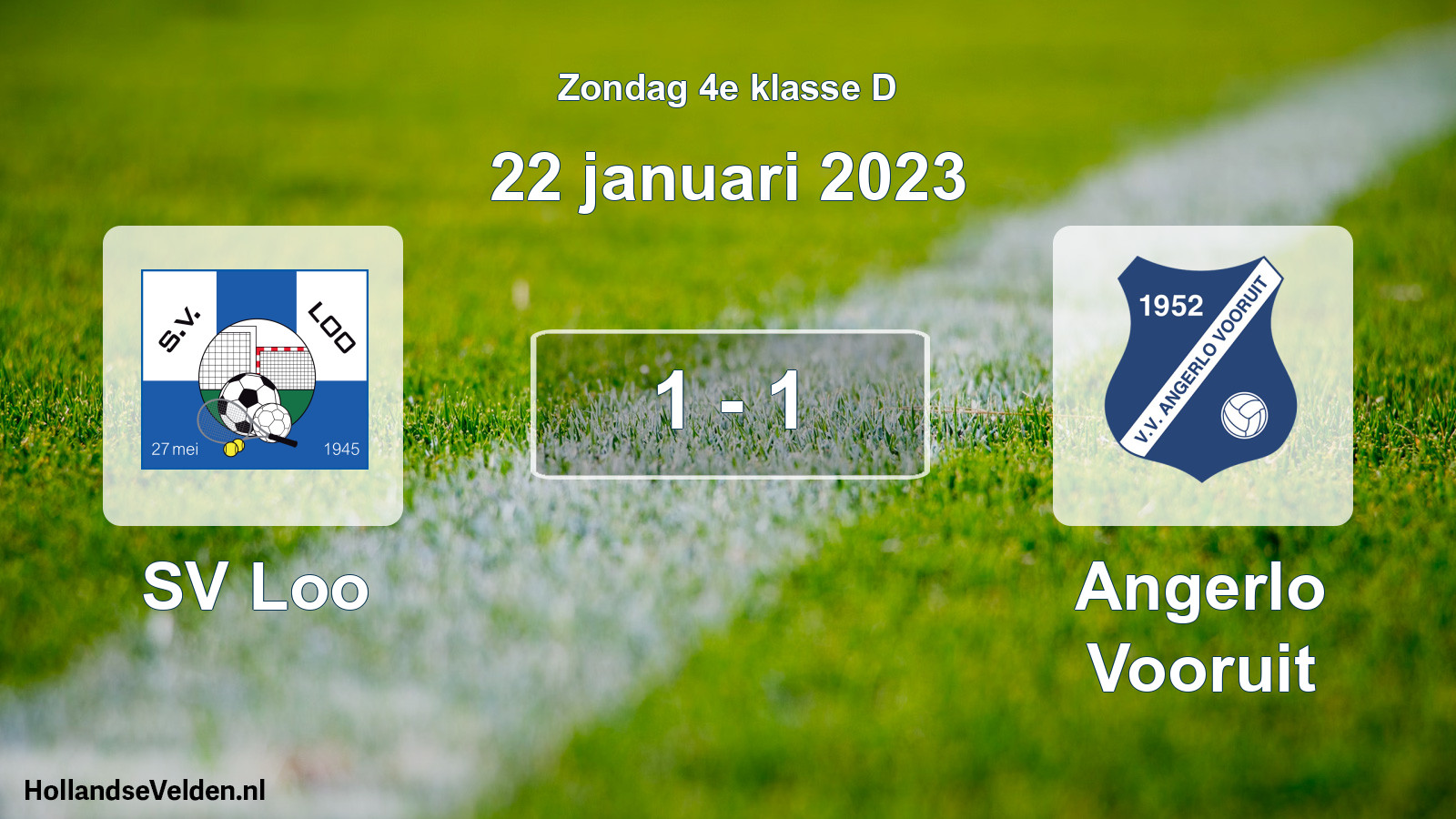 Total number of matches played: SV Loo - Angerlo Vooruit 1 - 1 (22 January 2023)
