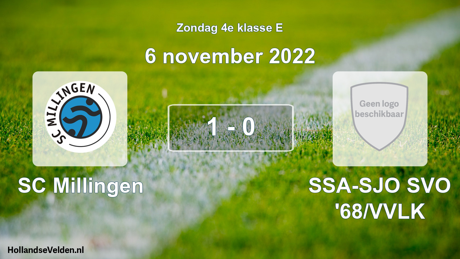 Total number of matches played: SC Millingen - SSA-SJO SVO '68/VVLK 1 - 0 (6 November 2022)