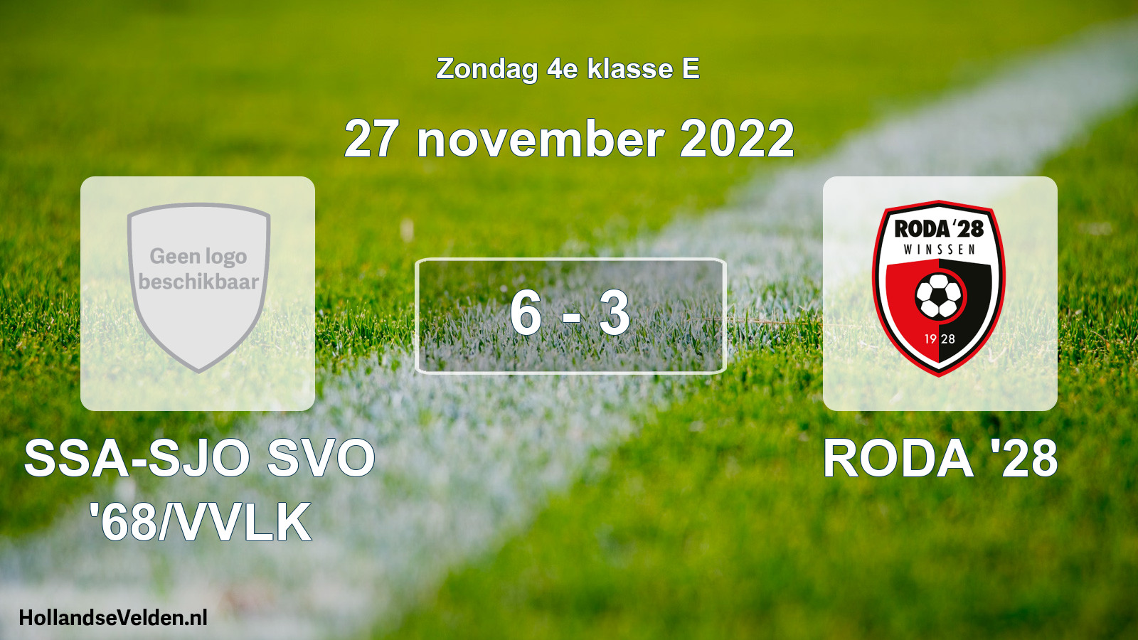 Total number of matches played: SSA-SJO SVO '68/VVLK - RODA '28 6 - 3 (27 November 2022)