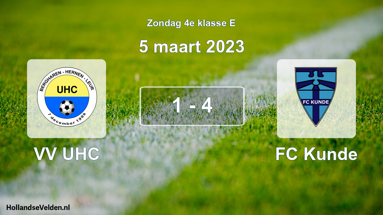 Total number of matches played: VV UHC - FC Kunde 1 - 4 (5 March 2023)