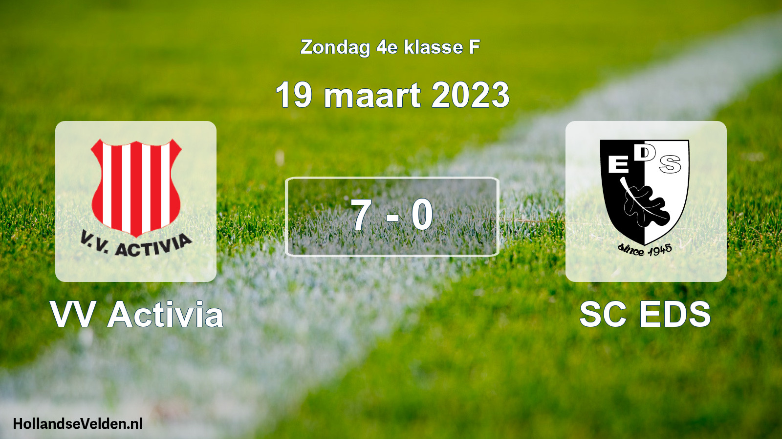 Total number of matches played: VV Activia - SC EDS 7 - 0 (19 March 2023)