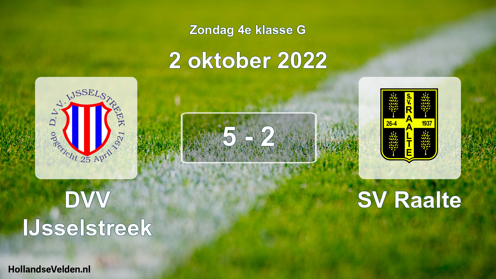 Total number of matches played: DVV IJsselstreek - SV Raalte 5 - 2 (2 October 2022)