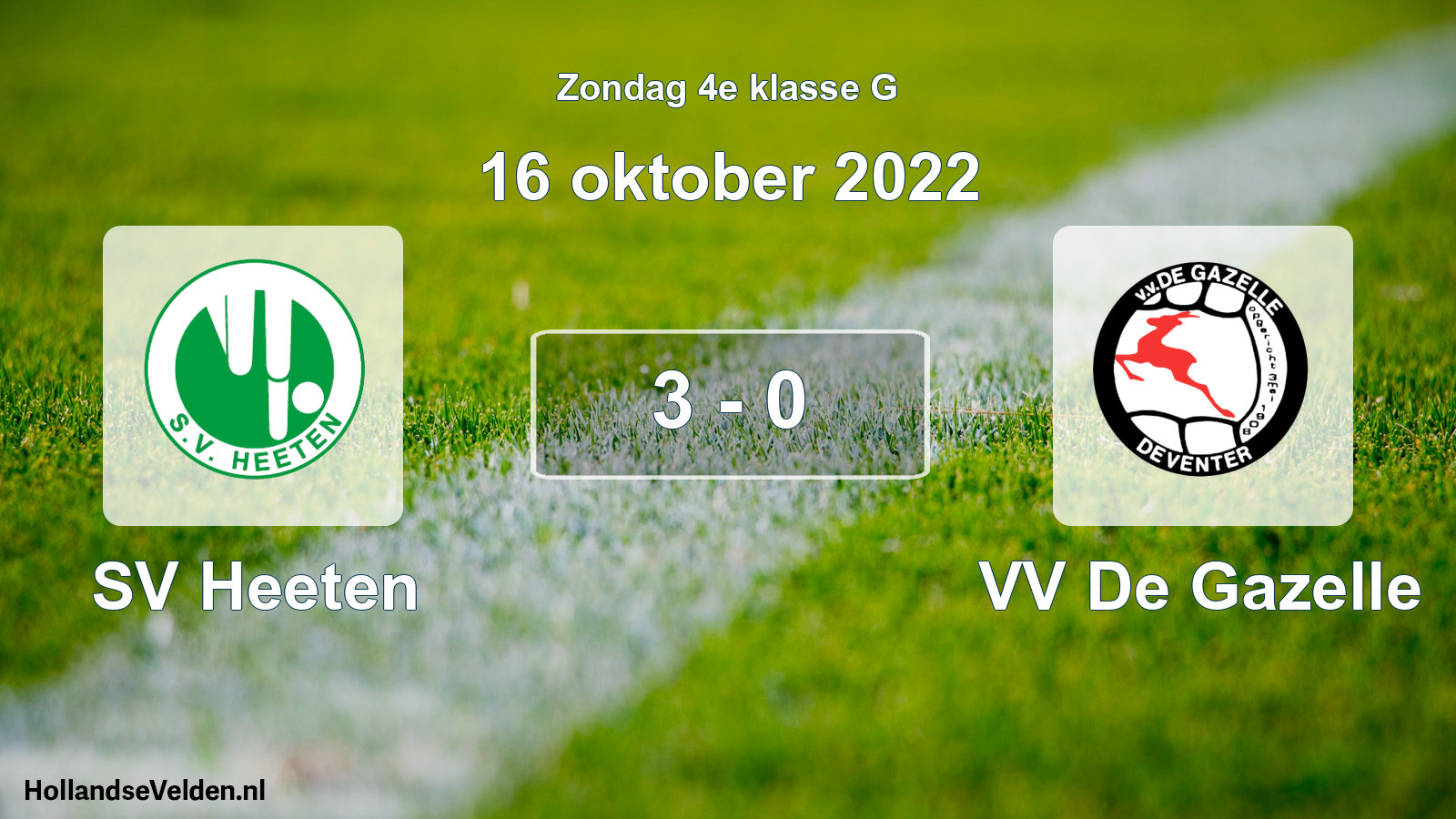 Total number of matches played: SV Heeten - VV De Gazelle 3 - 0 (16 October 2022)