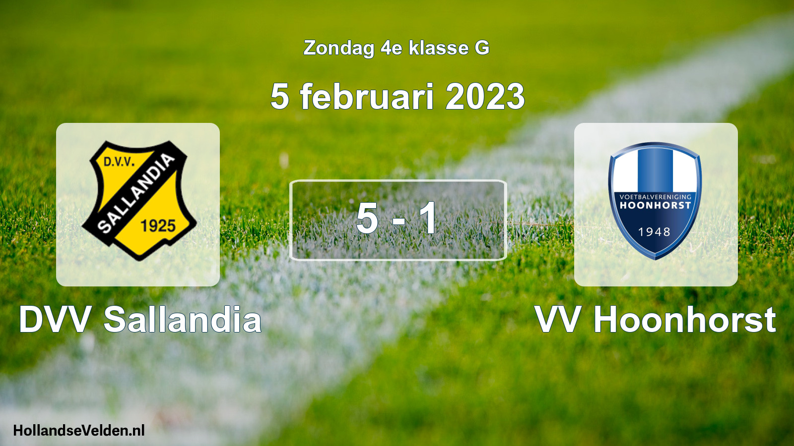 Total number of matches played: DVV Sallandia - VV Hoonhorst 5 - 1 (5 February 2023)