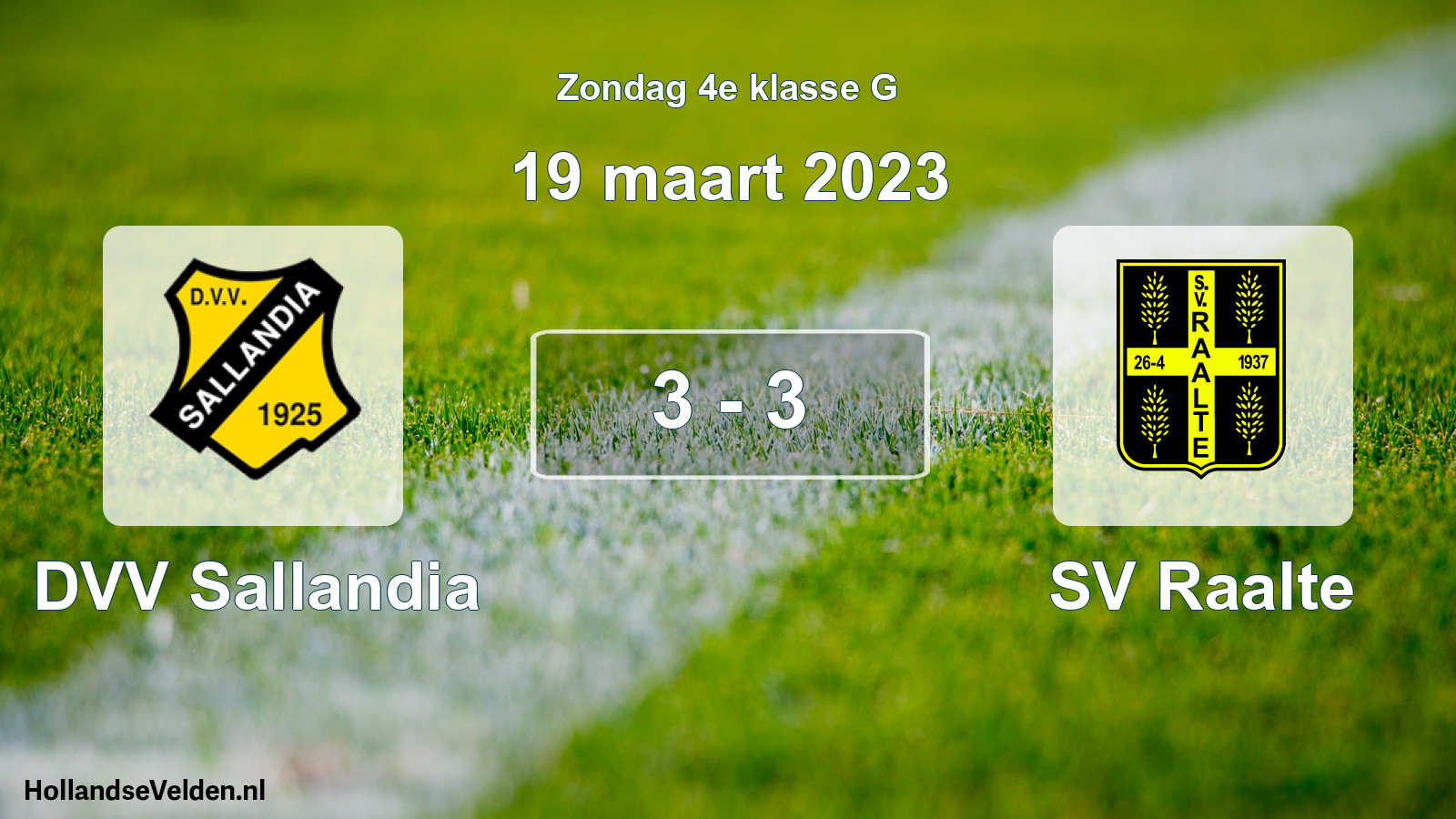 Total number of matches played: DVV Sallandia - SV Raalte 3 - 3 (19 March 2023)