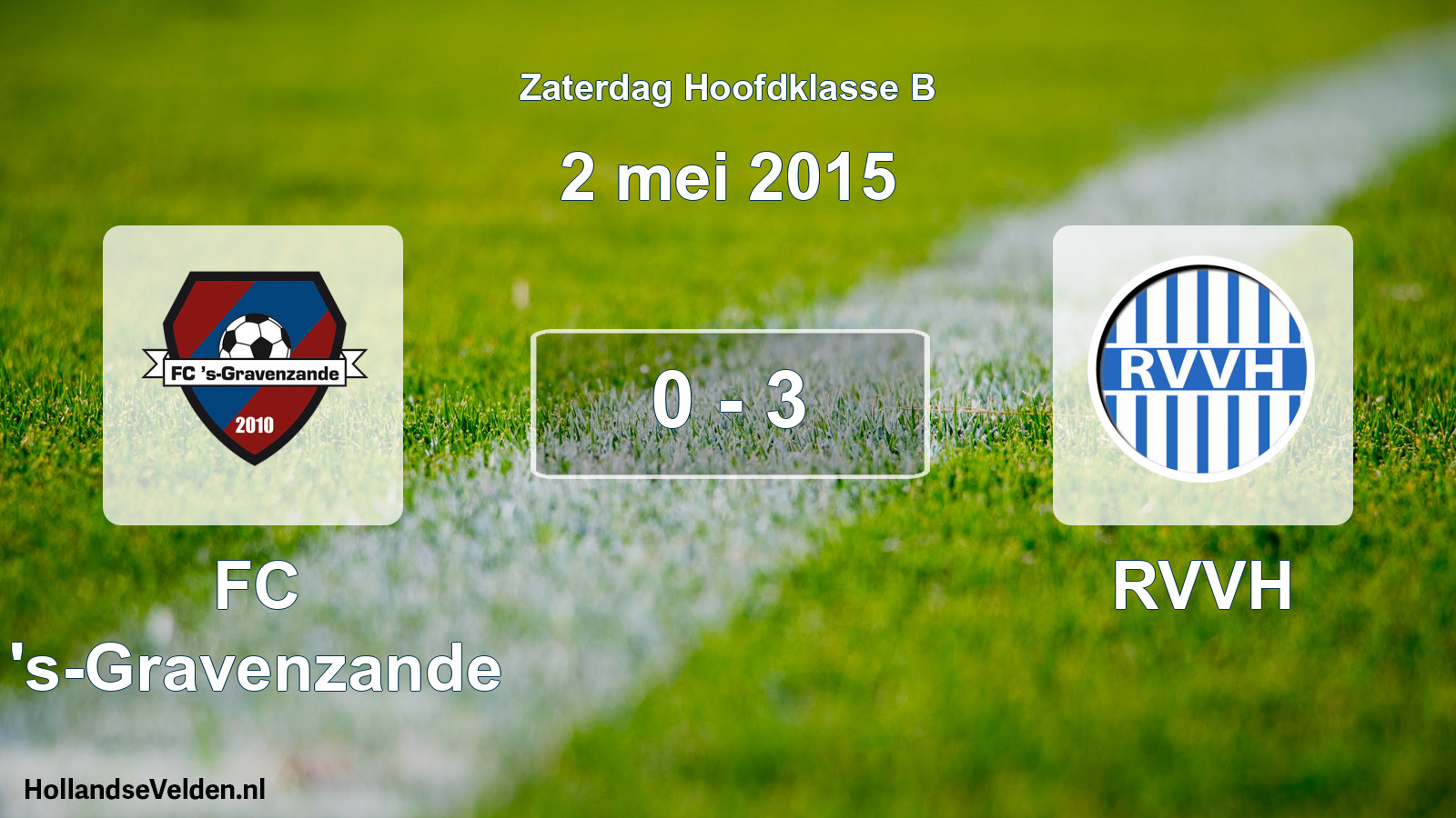 Gespeelde wedstrijd: FC 's-Gravenzande - RVVH 0 - 3 (2 mei 2015)