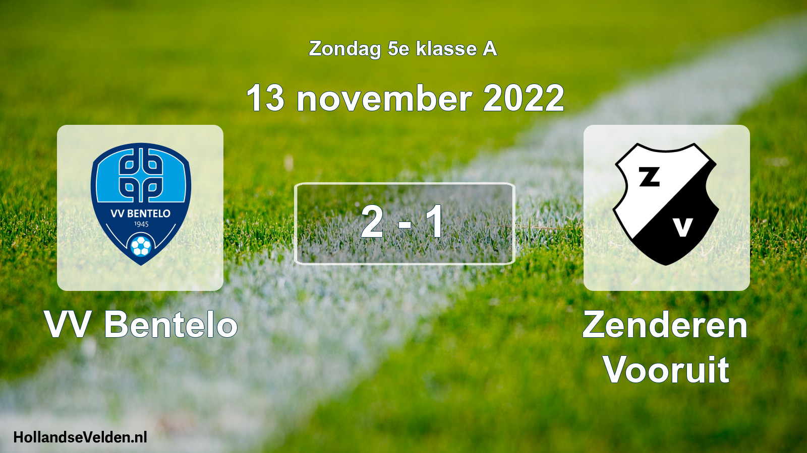 Total number of matches played: VV Bentelo - Zenderen Vooruit 2 - 1 (13 November 2022)
