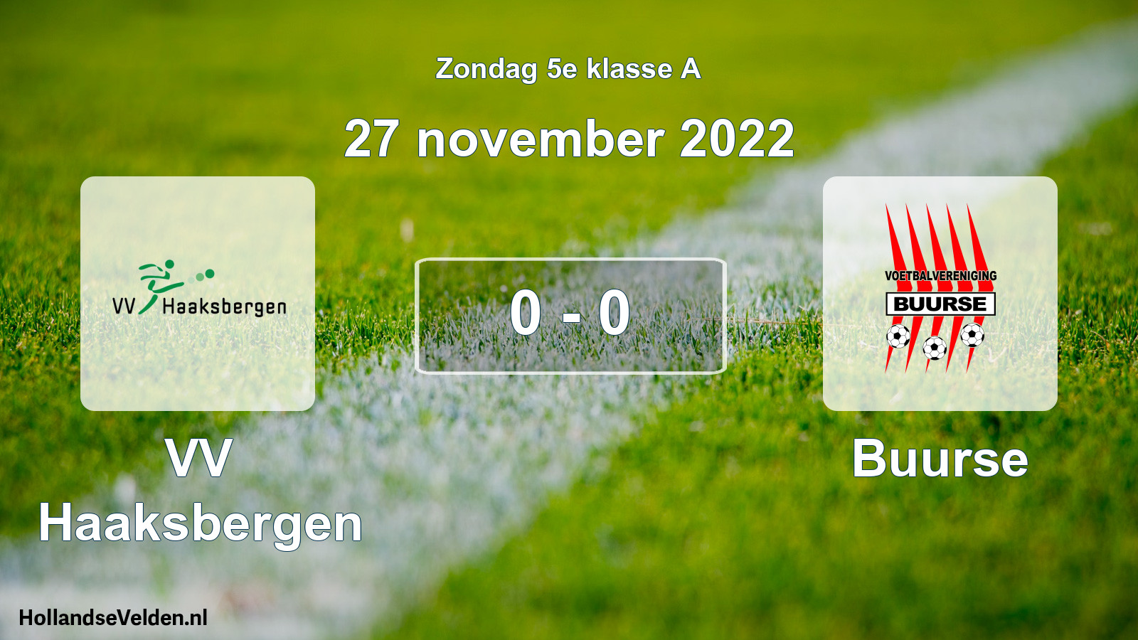 Total number of matches played: VV Haaksbergen - Buurse 0 - 0 (27 November 2022)