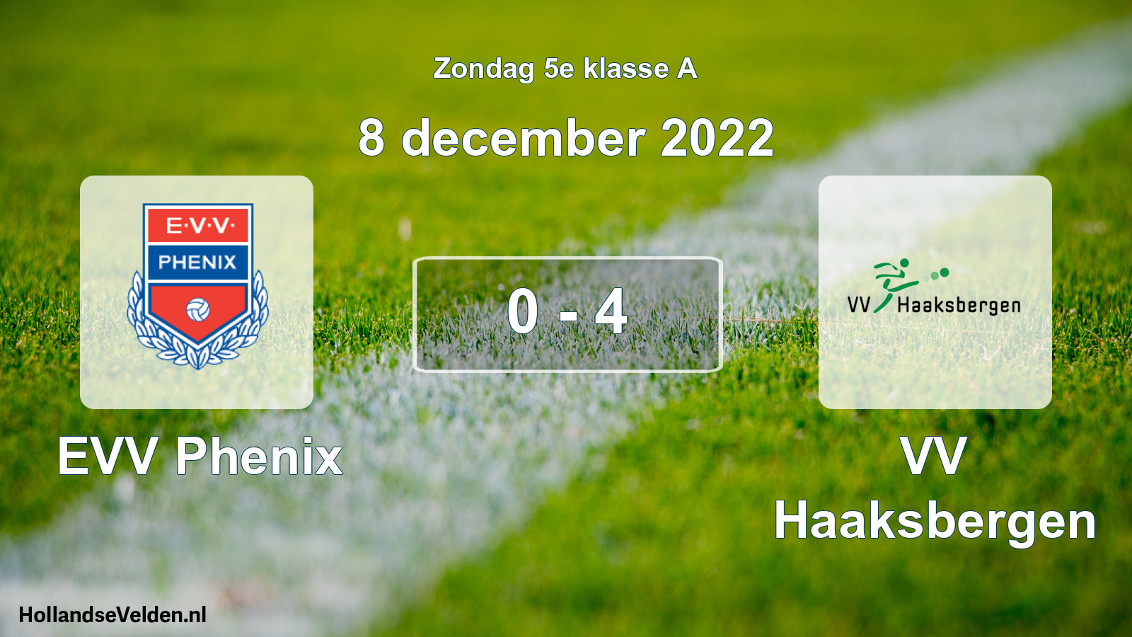Total number of matches played: EVV Phenix - VV Haaksbergen 0 - 4 (8 December 2022)