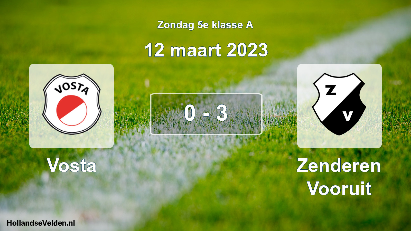 Total number of matches played: Vosta - Zenderen Vooruit 0 - 3 (12 March 2023)