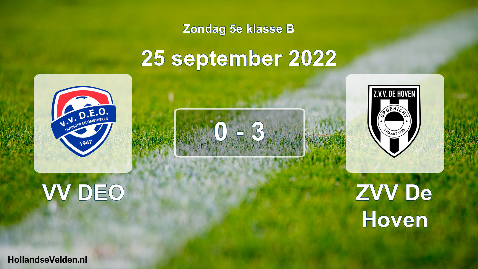 Total number of matches played: VV DEO - ZVV De Hoven 0 - 3 (25 September 2022)