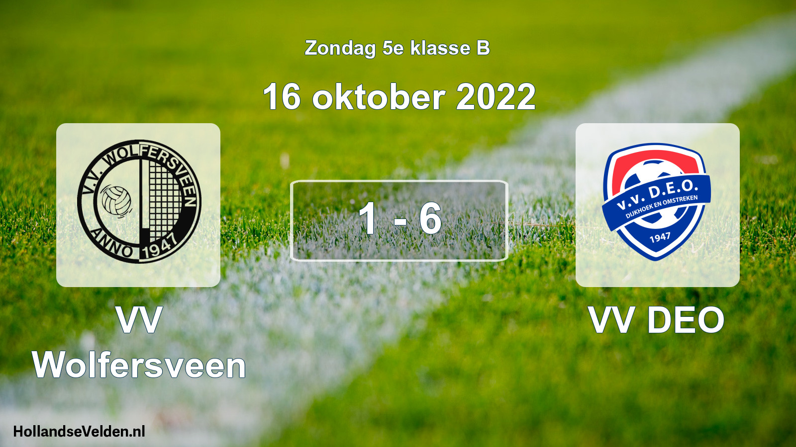 Total number of matches played: VV Wolfersveen - VV DEO 1 - 6 (16 October 2022)