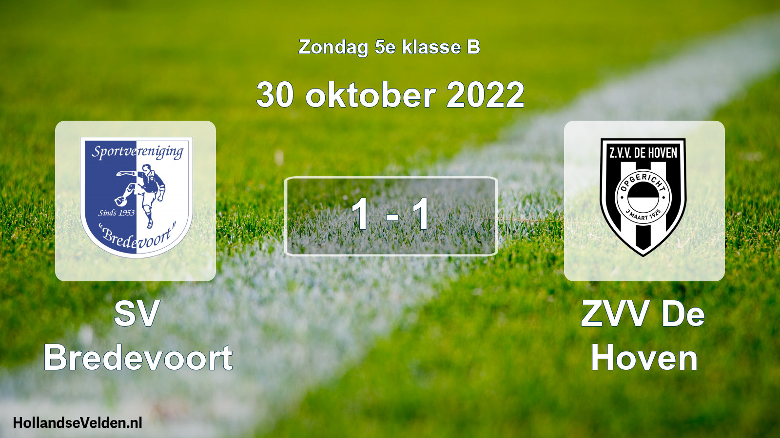 Total number of matches played: SV Bredevoort - ZVV De Hoven 1 - 1 (30 October 2022)
