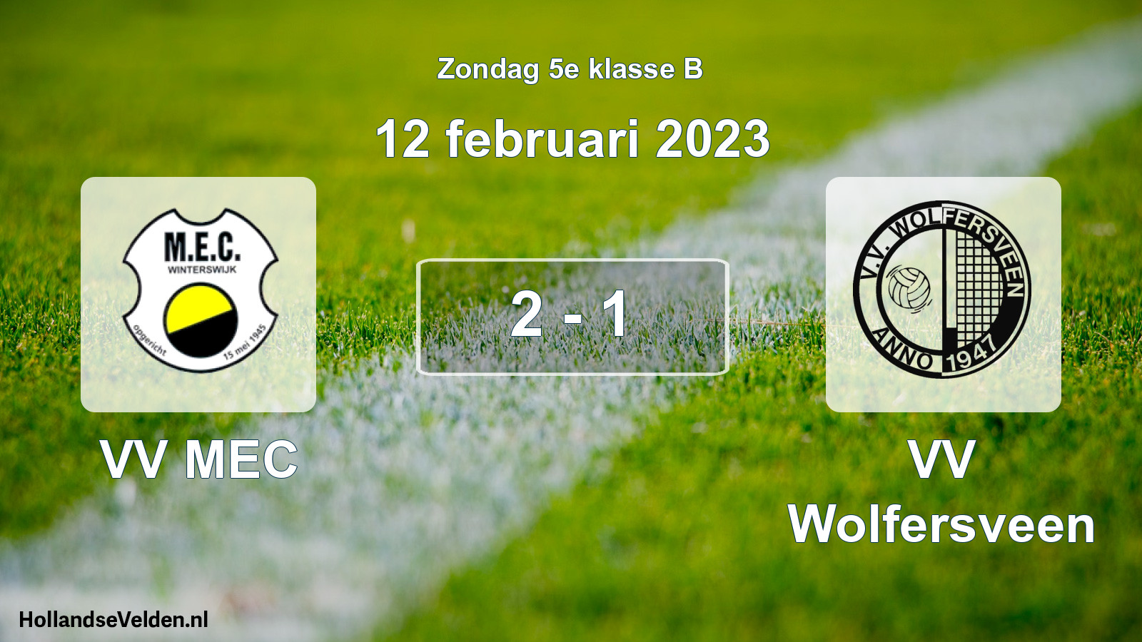 Total number of matches played: VV MEC - VV Wolfersveen 2 - 1 (12 February 2023)