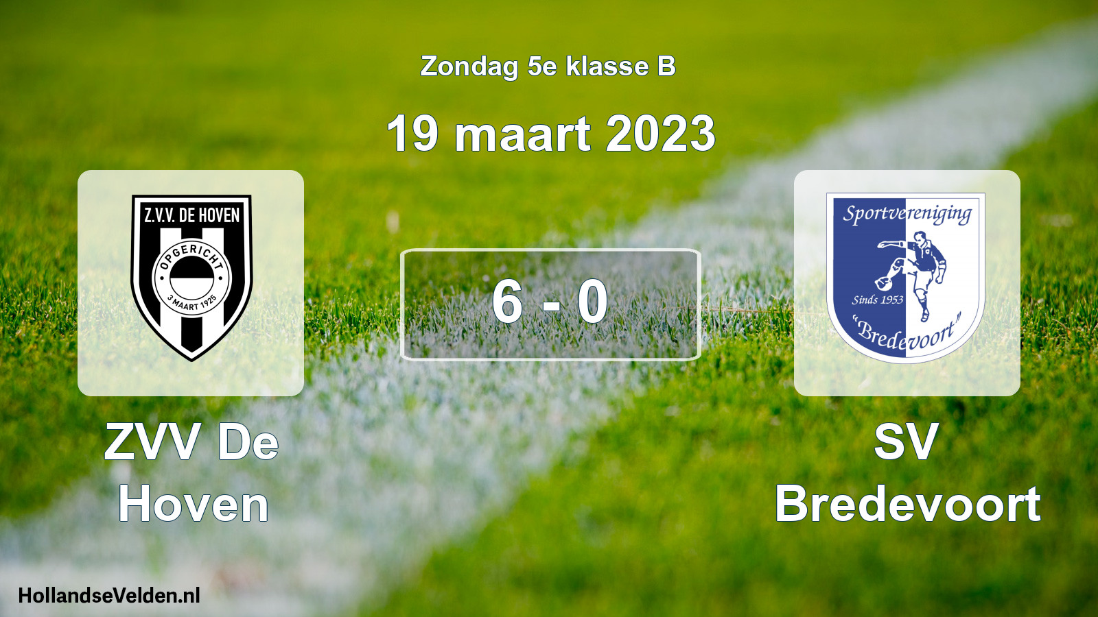 Total number of matches played: ZVV De Hoven - SV Bredevoort 6 - 0 (19 March 2023)