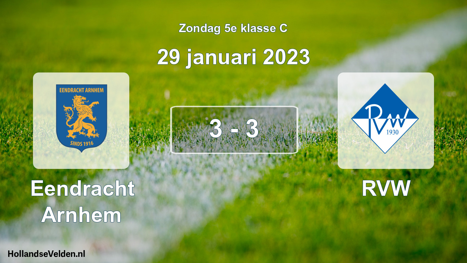 Total number of matches played: Eendracht Arnhem - RVW 3 - 3 (29 January 2023)