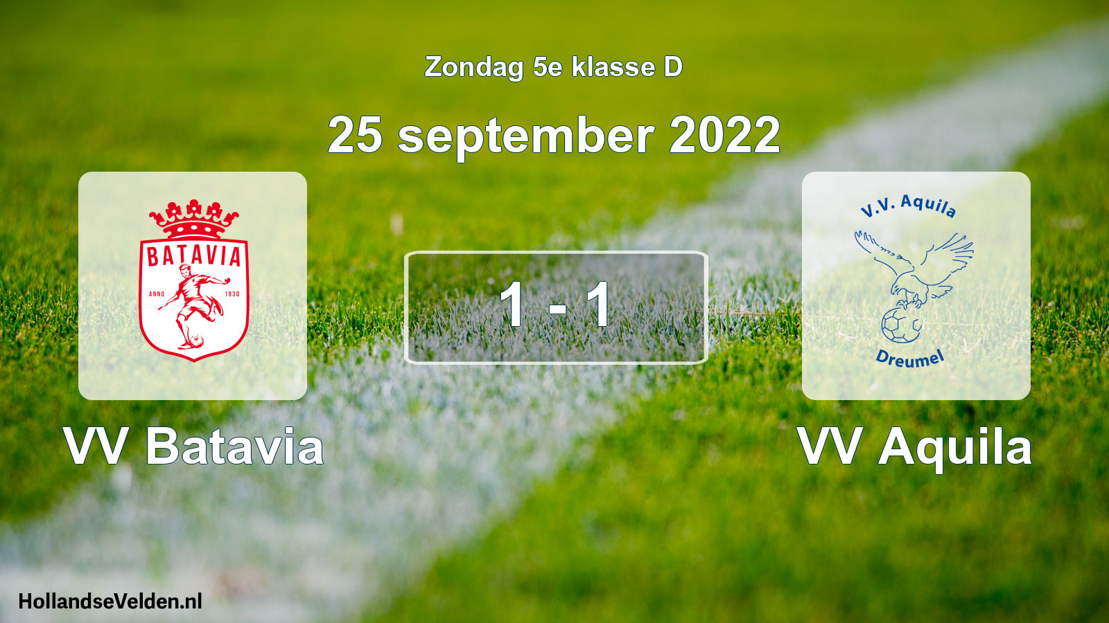 Total number of matches played: VV Batavia - VV Aquila 1 - 1 (25 September 2022)