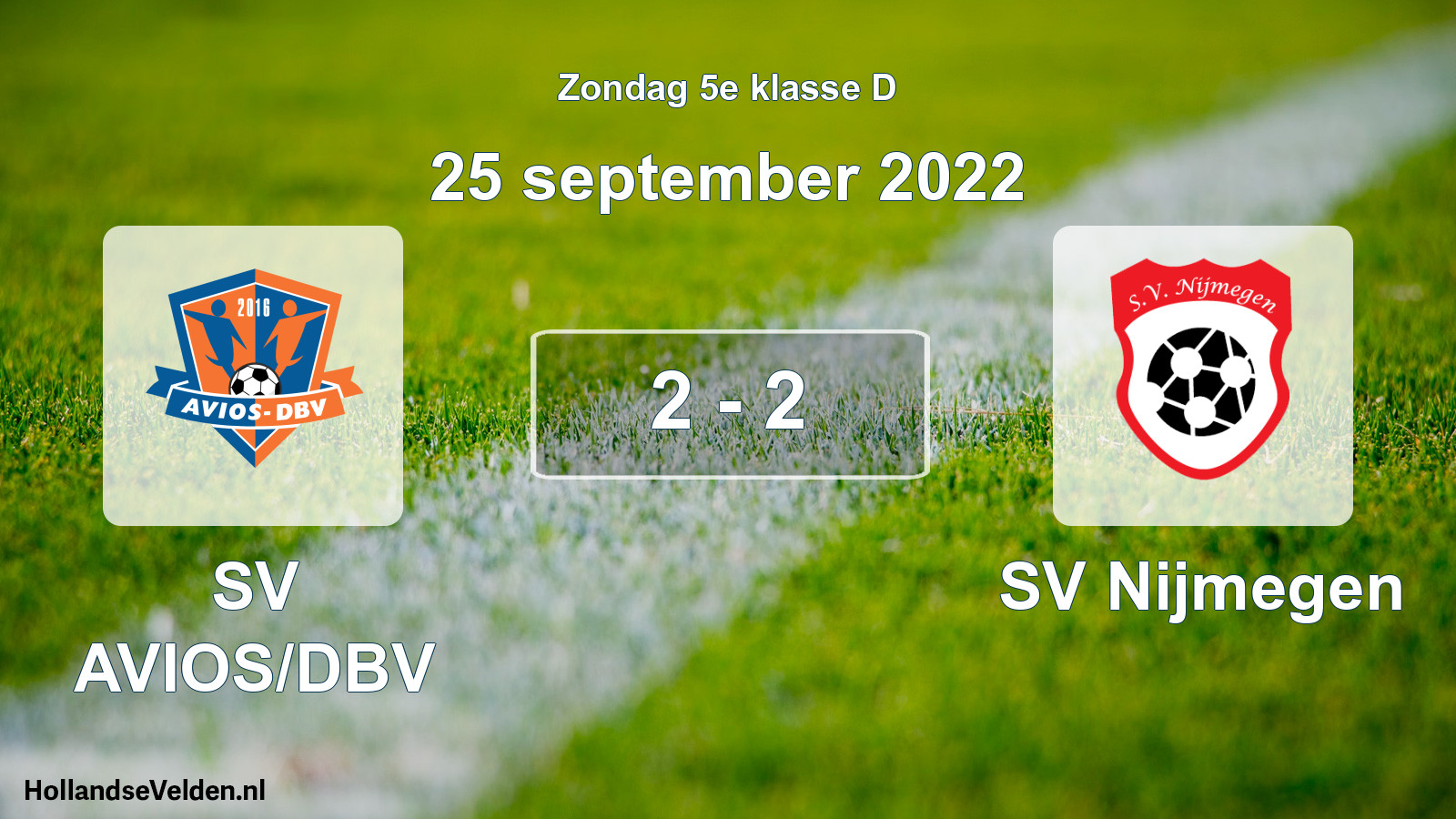 Total number of matches played: SV AVIOS/DBV - SV Nijmegen 2 - 2 (25 September 2022)