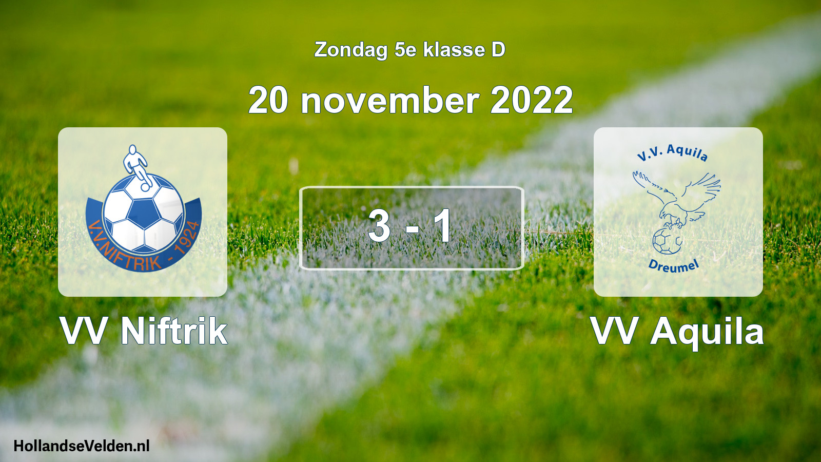 Total number of matches played: VV Niftrik - VV Aquila 3 - 1 (20 November 2022)