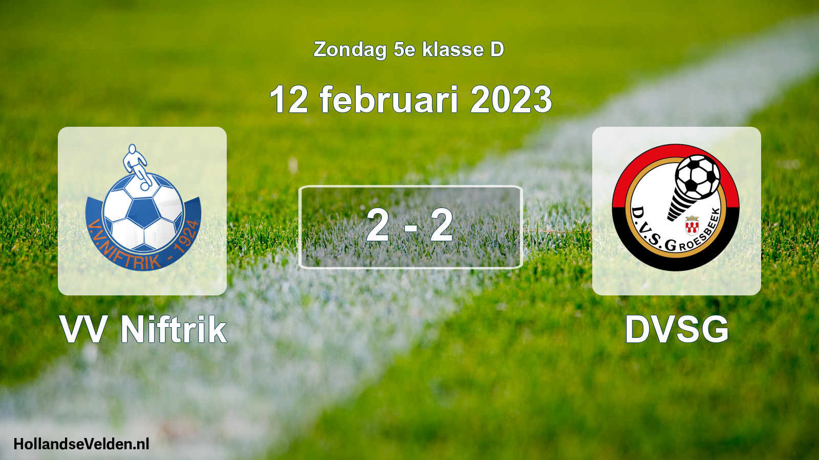 Total number of matches played: VV Niftrik - DVSG 2 - 2 (12 February 2023)