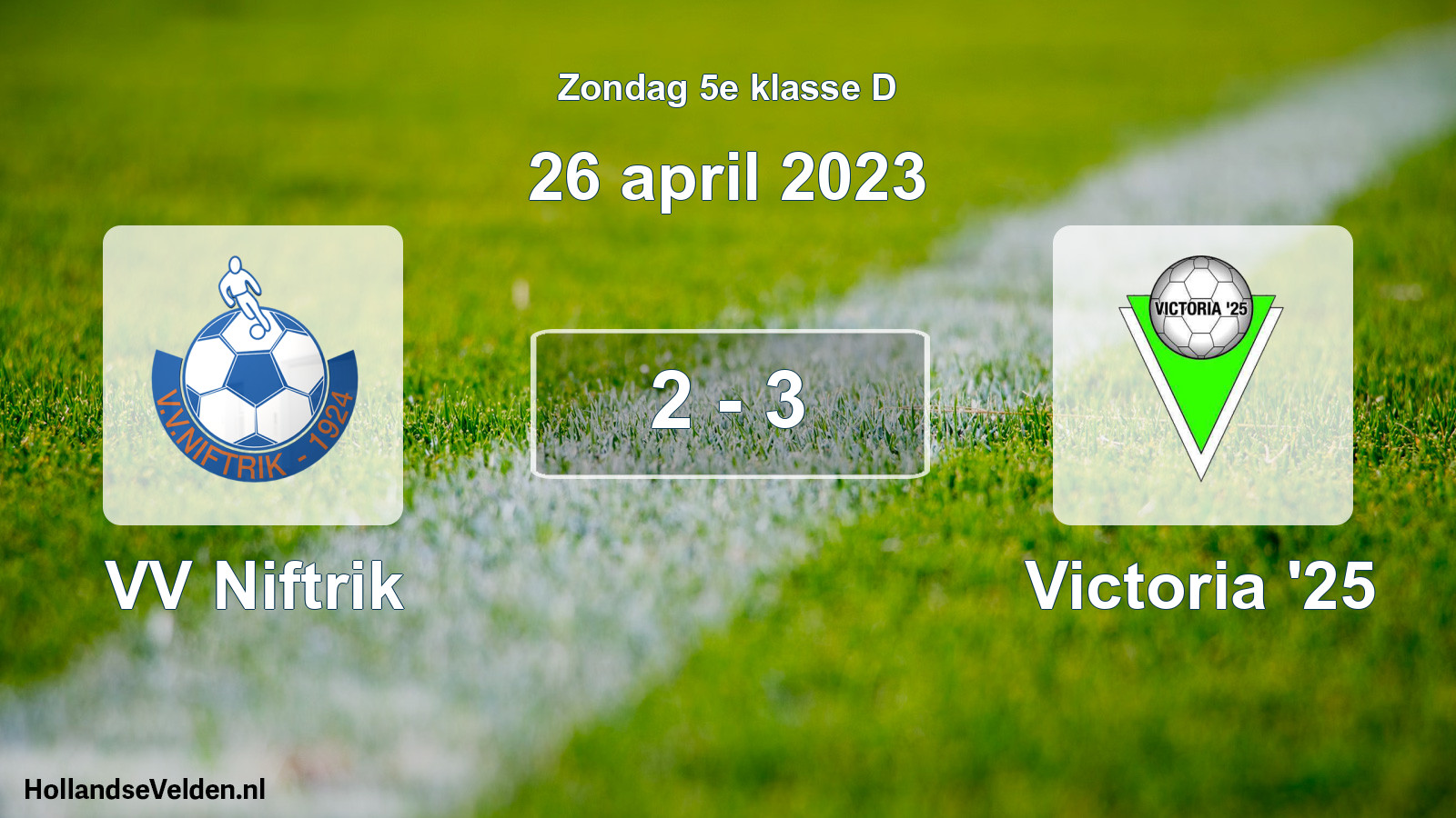Total number of matches played: VV Niftrik - Victoria '25 2 - 3 (26 April 2023)