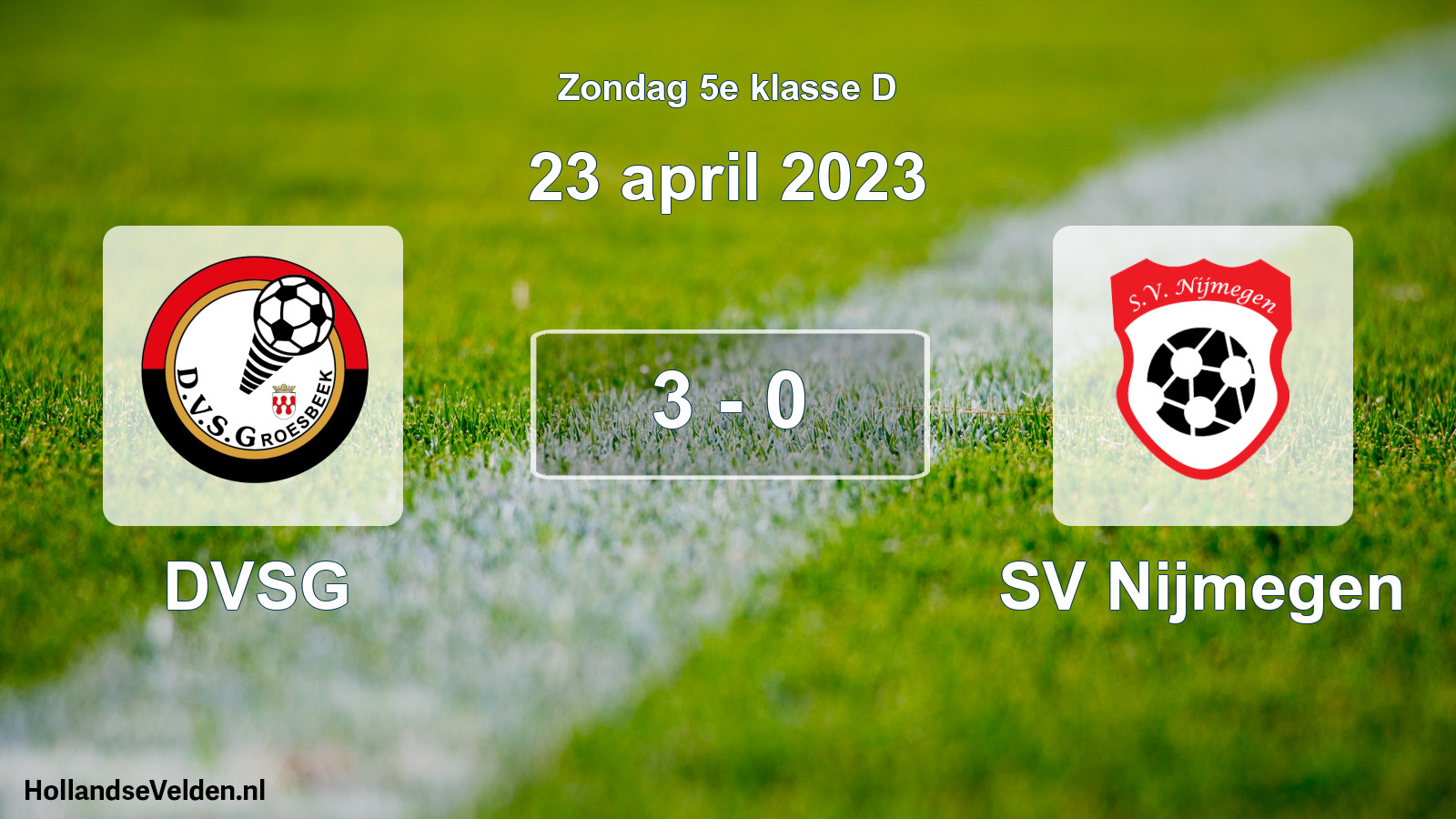 Total number of matches played: DVSG - SV Nijmegen 3 - 0 (23 April 2023)