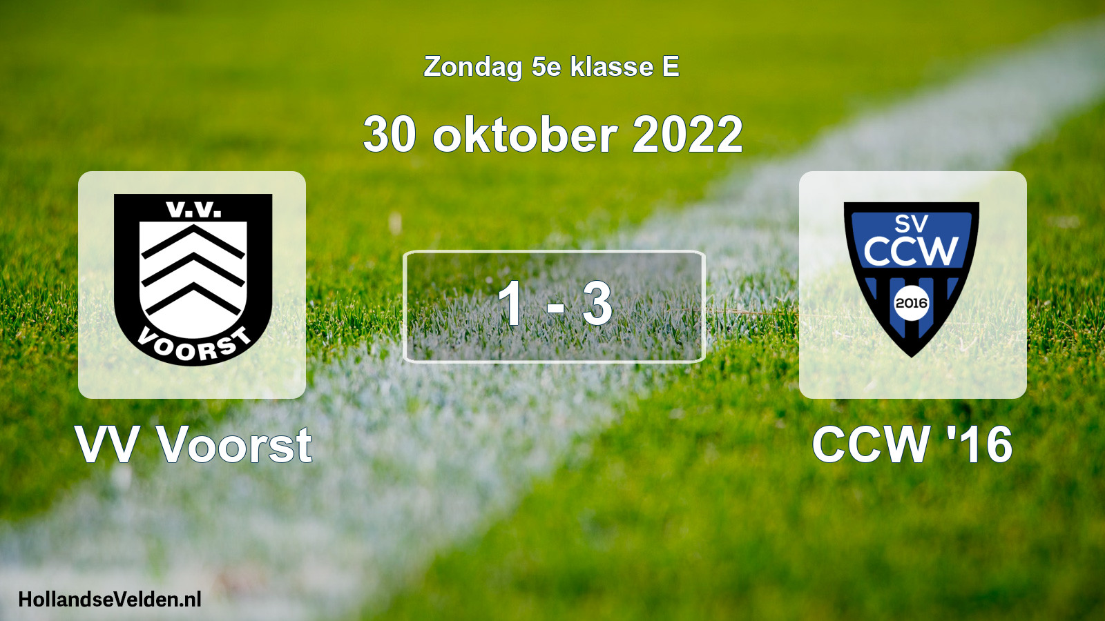 Total number of matches played: VV Voorst - CCW '16 1 - 3 (30 October 2022)