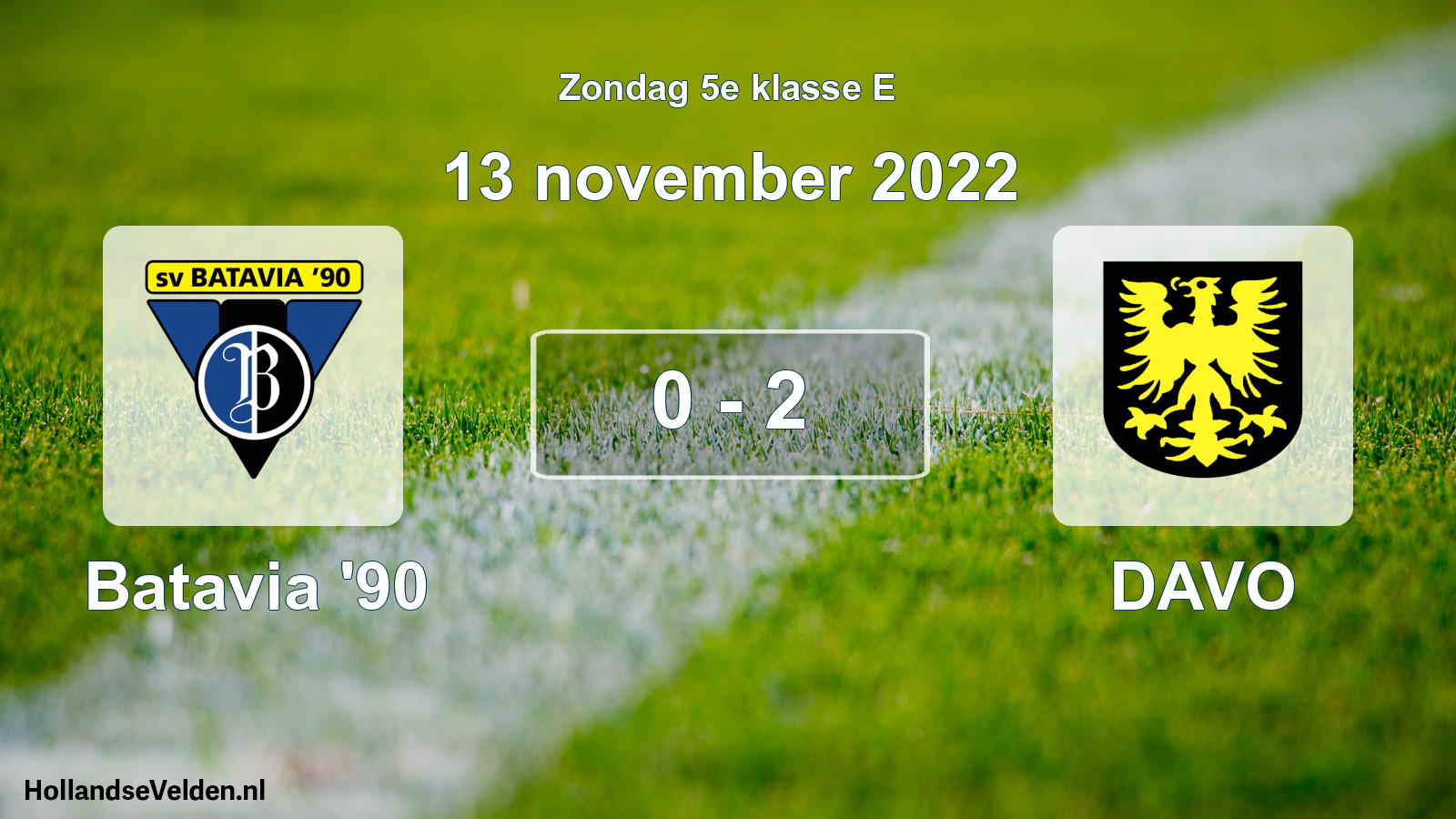 Total number of matches played: Batavia '90 - DAVO 0 - 2 (13 November 2022)