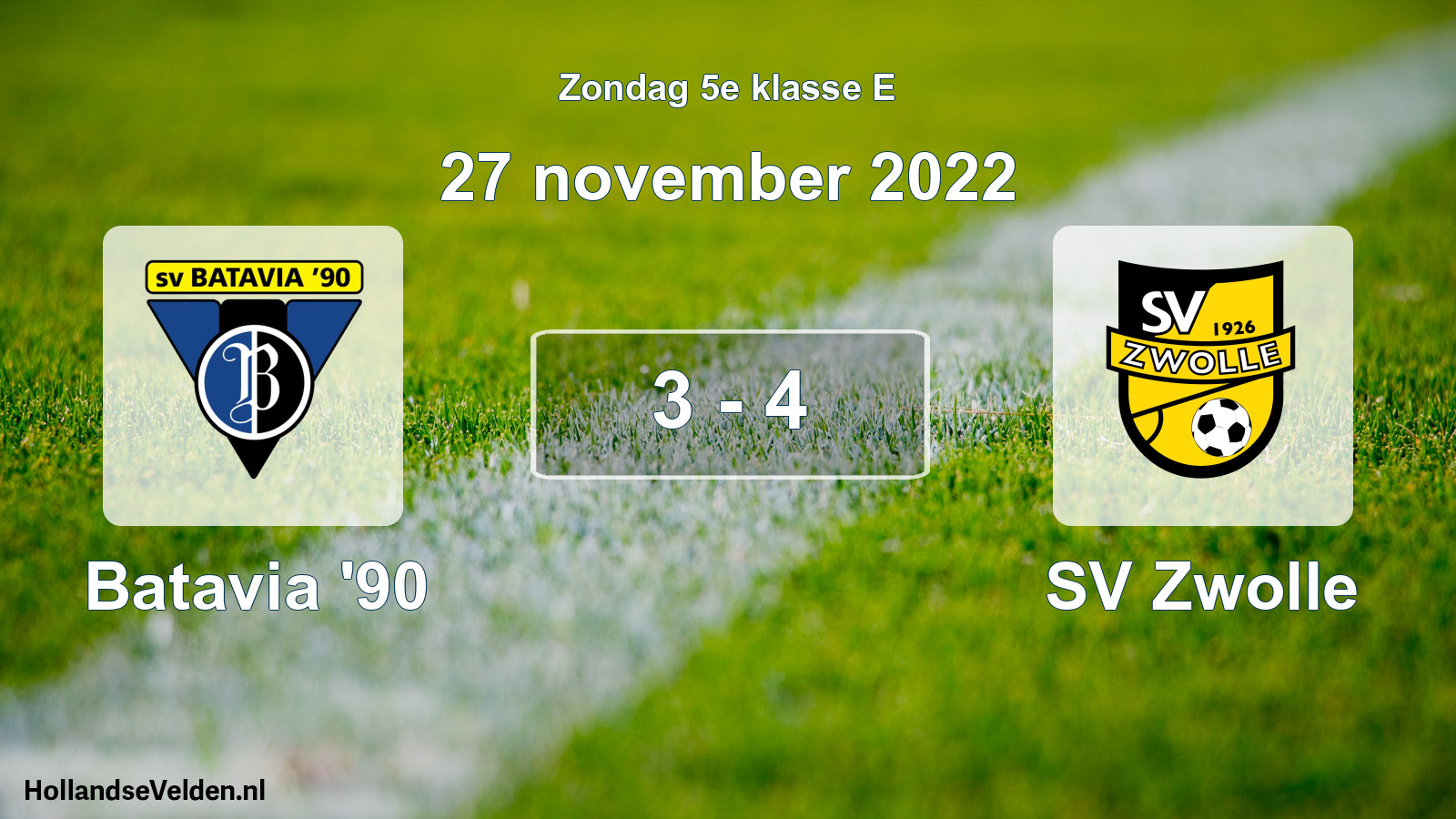Total number of matches played: Batavia '90 - SV Zwolle 3 - 4 (27 November 2022)