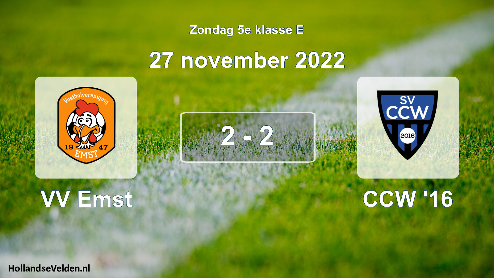 Total number of matches played: VV Emst - CCW '16 2 - 2 (27 November 2022)