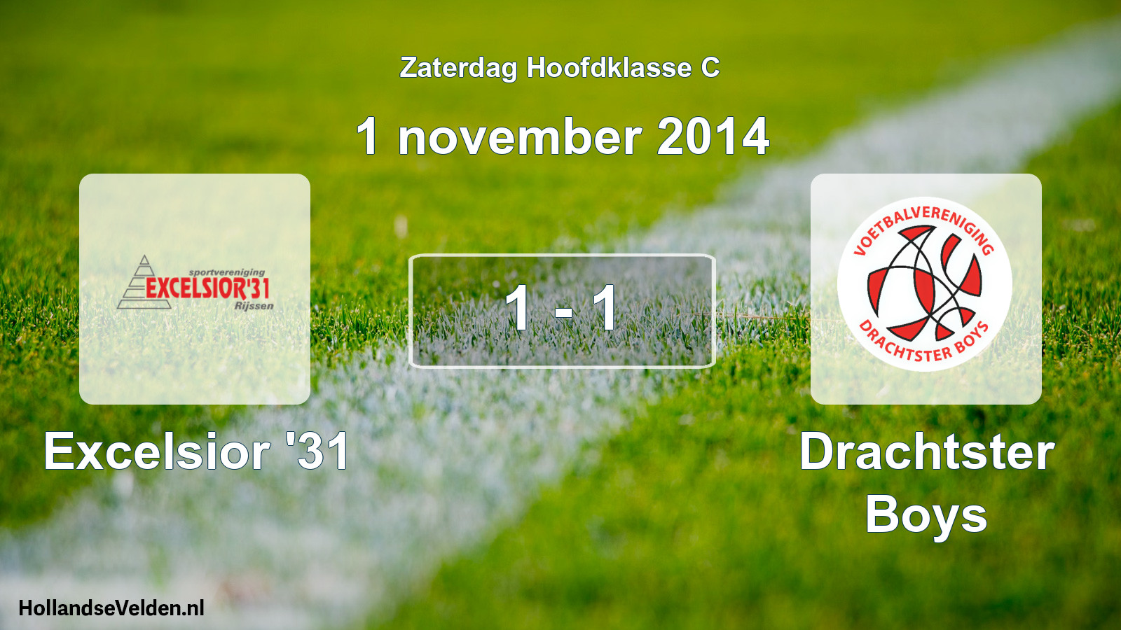 Total number of matches played: Excelsior '31 - Drachtster Boys 1 - 1 (1 November 2014)