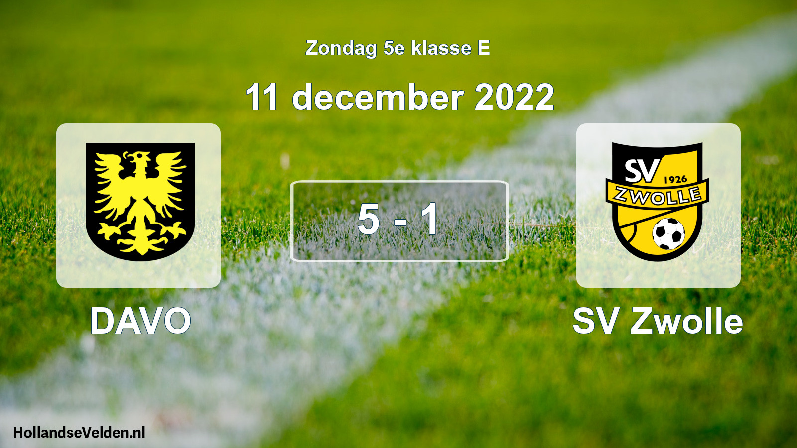 Total number of matches played: DAVO - SV Zwolle 5 - 1 (11 December 2022)
