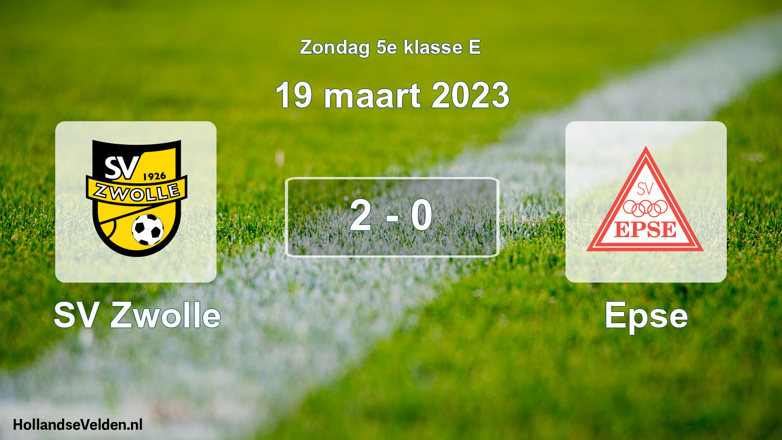 Total number of matches played: SV Zwolle - Epse 2 - 0 (19 March 2023)