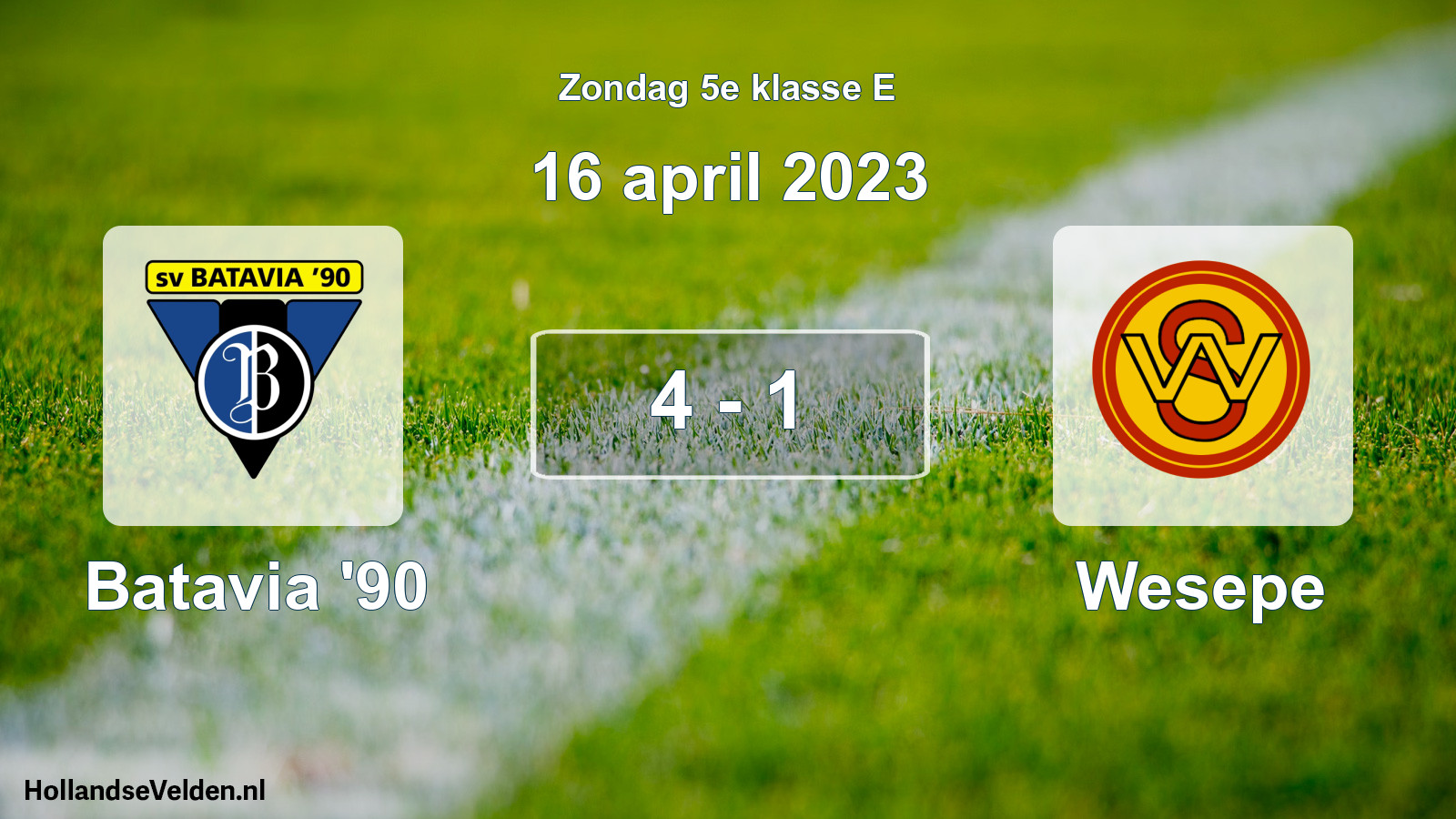 Total number of matches played: Batavia '90 - Wesepe 4 - 1 (16 April 2023)