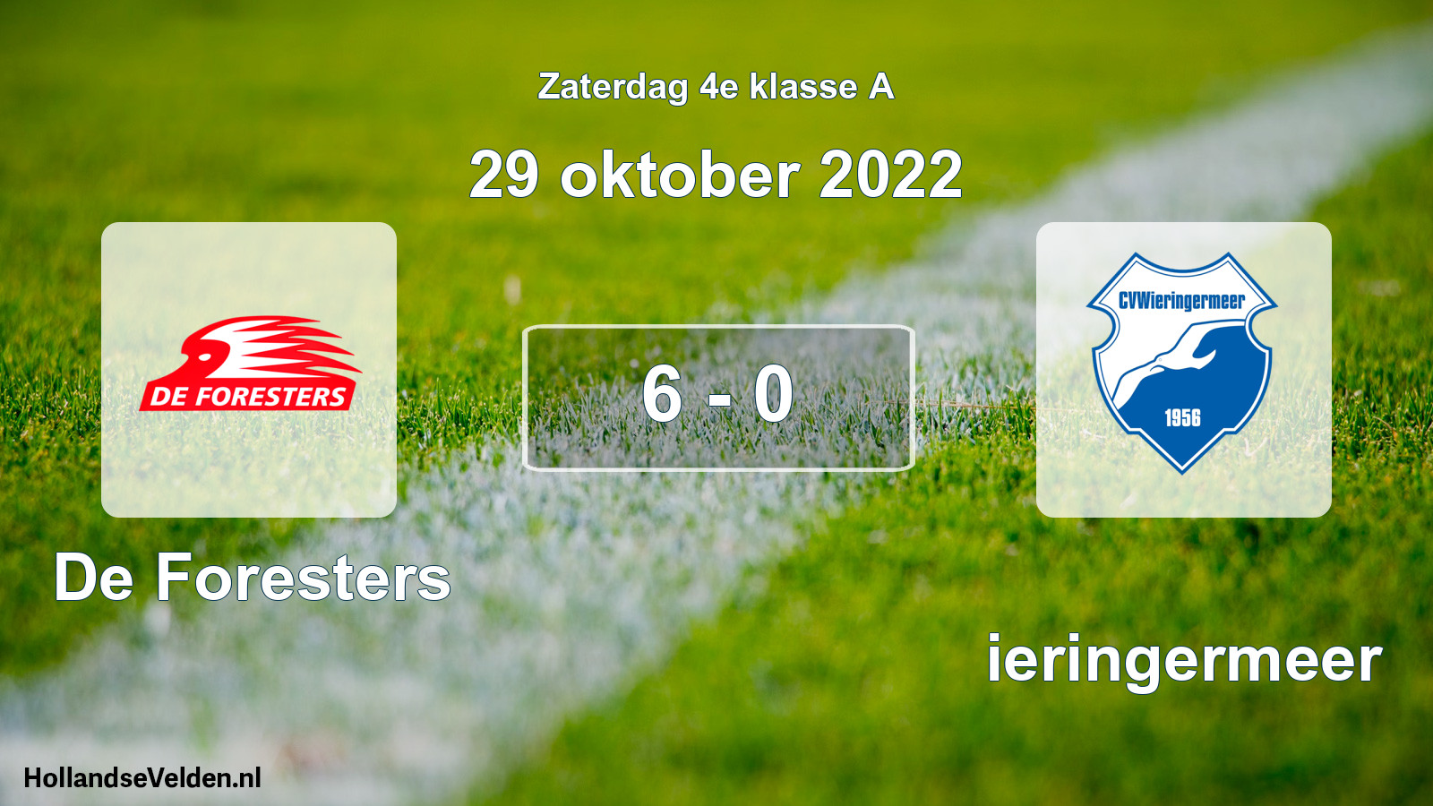 Total number of matches played: De Foresters - Wieringermeer 6 - 0 (29 October 2022)