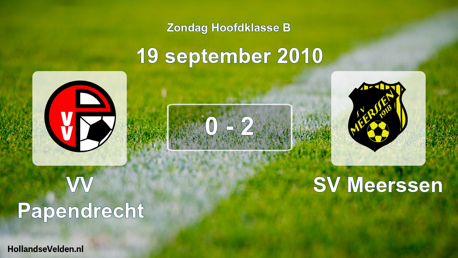 Total number of matches played: VV Papendrecht - SV Meerssen 0 - 2 (19 September 2010)