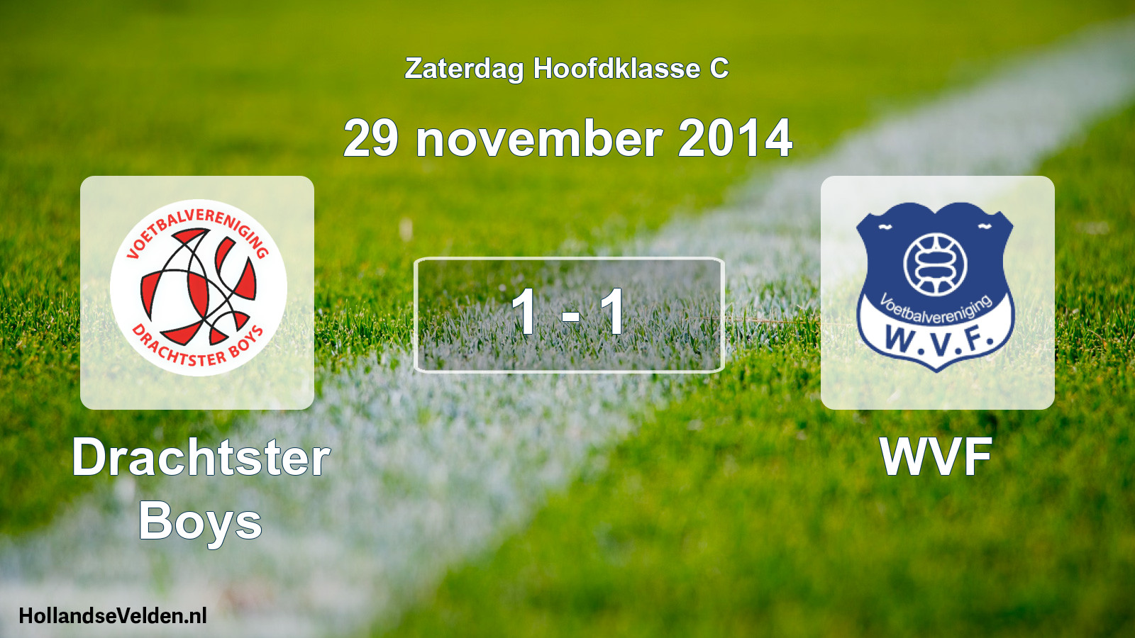 Total number of matches played: Drachtster Boys - WVF 1 - 1 (29 November 2014)