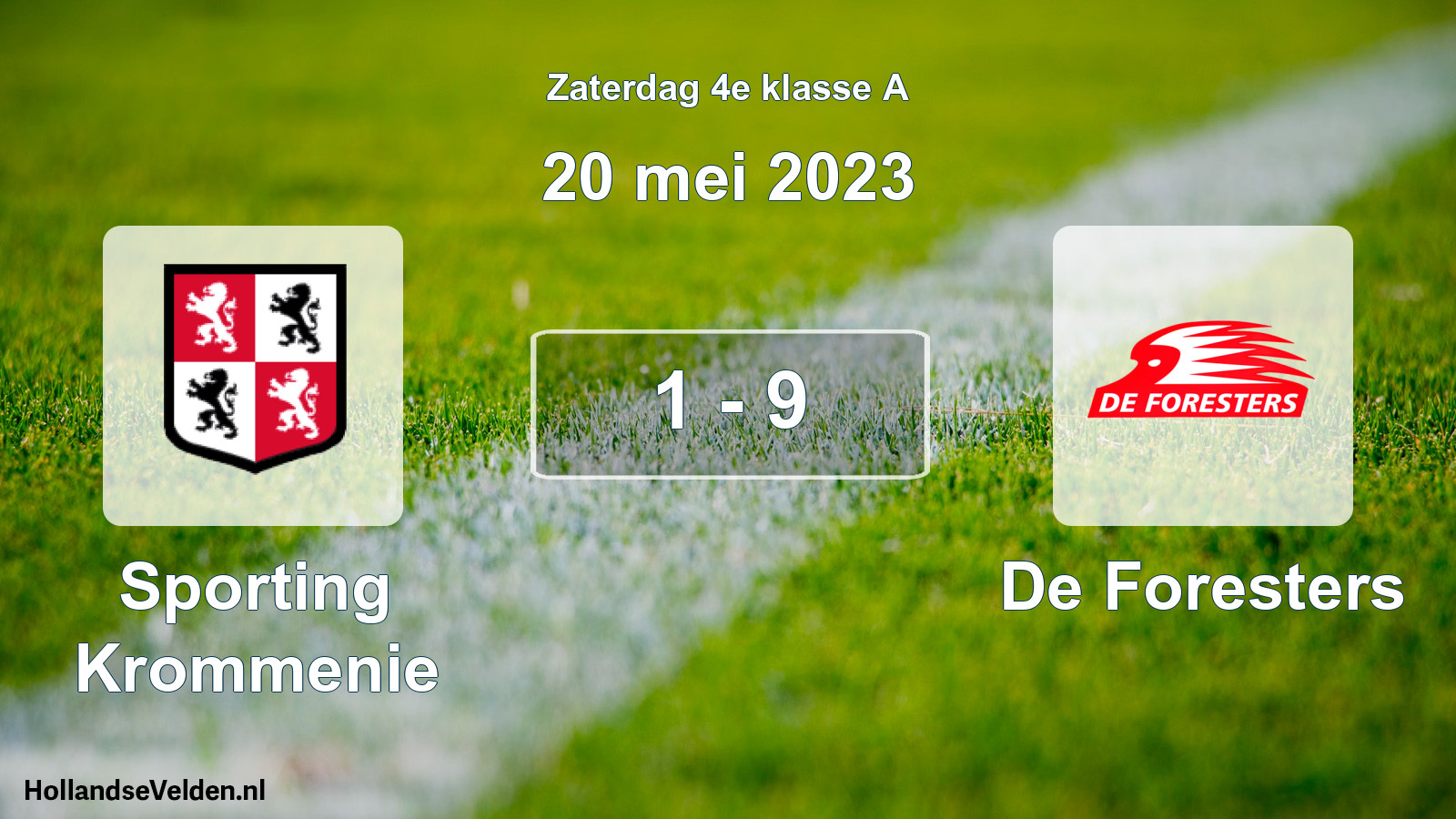 Total number of matches played: Sporting Krommenie - De Foresters 1 - 9 (20 May 2023)