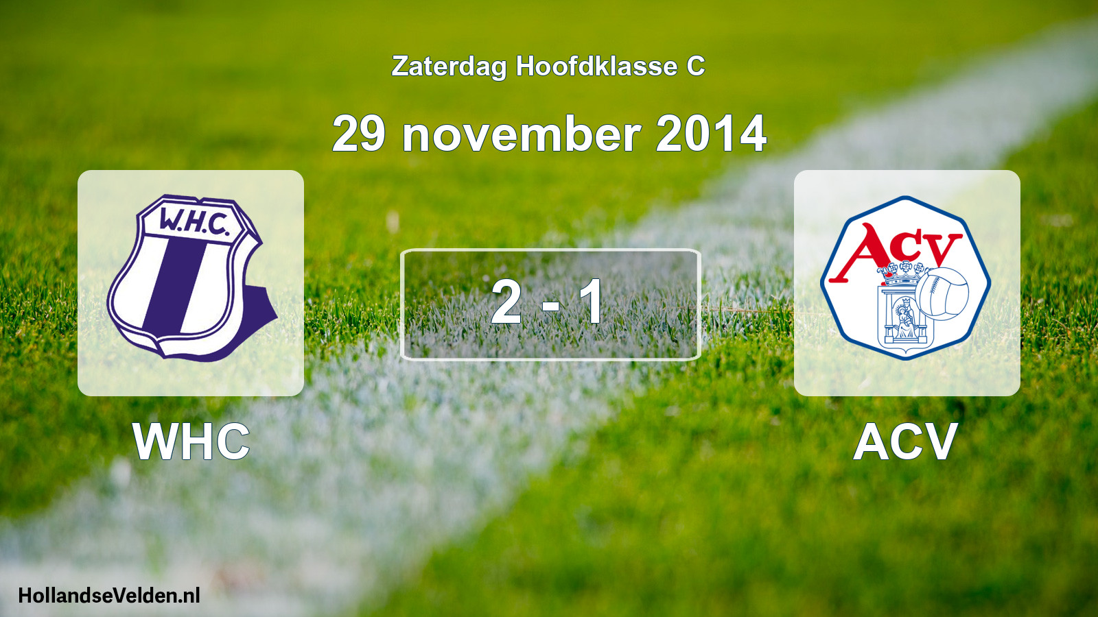 Total number of matches played: WHC - ACV 2 - 1 (29 November 2014)