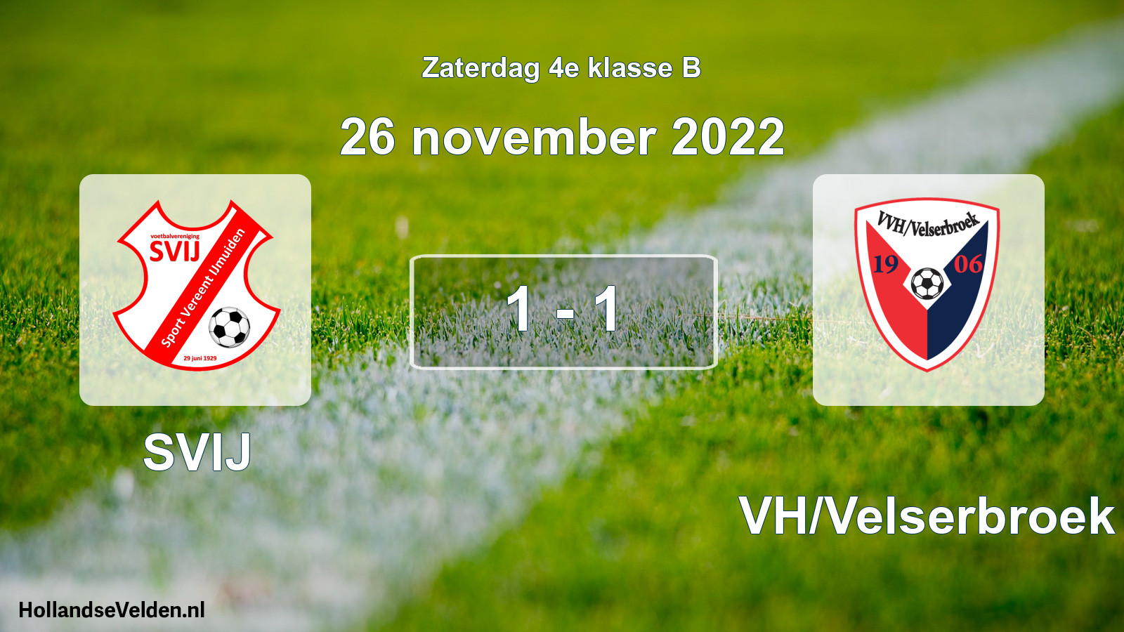Total number of matches played: SVIJ - VVH/Velserbroek 1 - 1 (26 November 2022)
