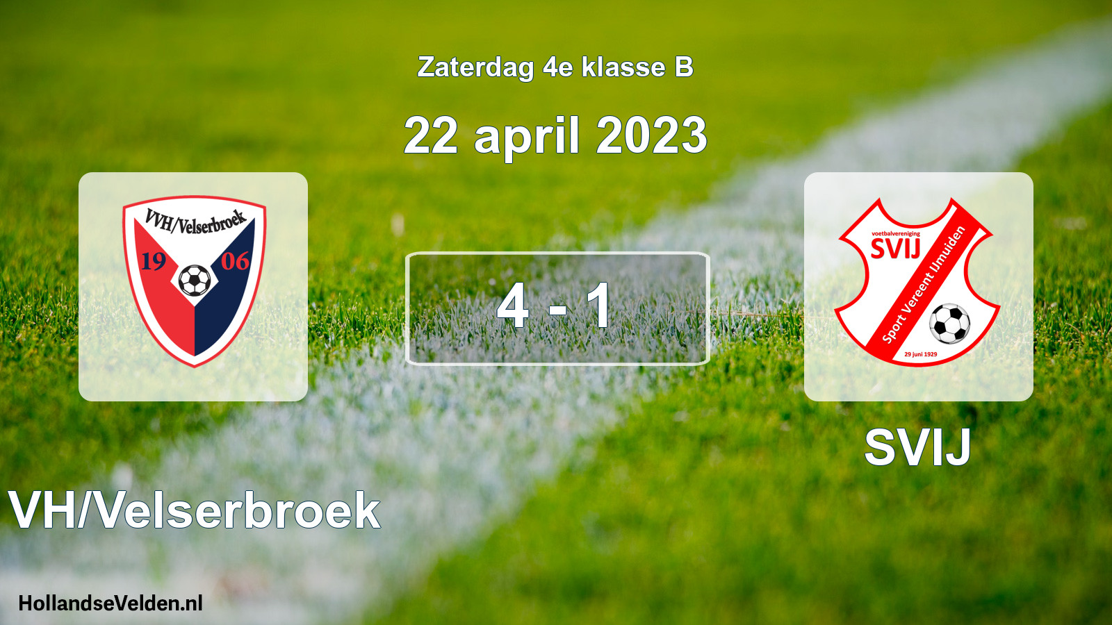 Total number of matches played: VVH/Velserbroek - SVIJ 4 - 1 (22 April 2023)