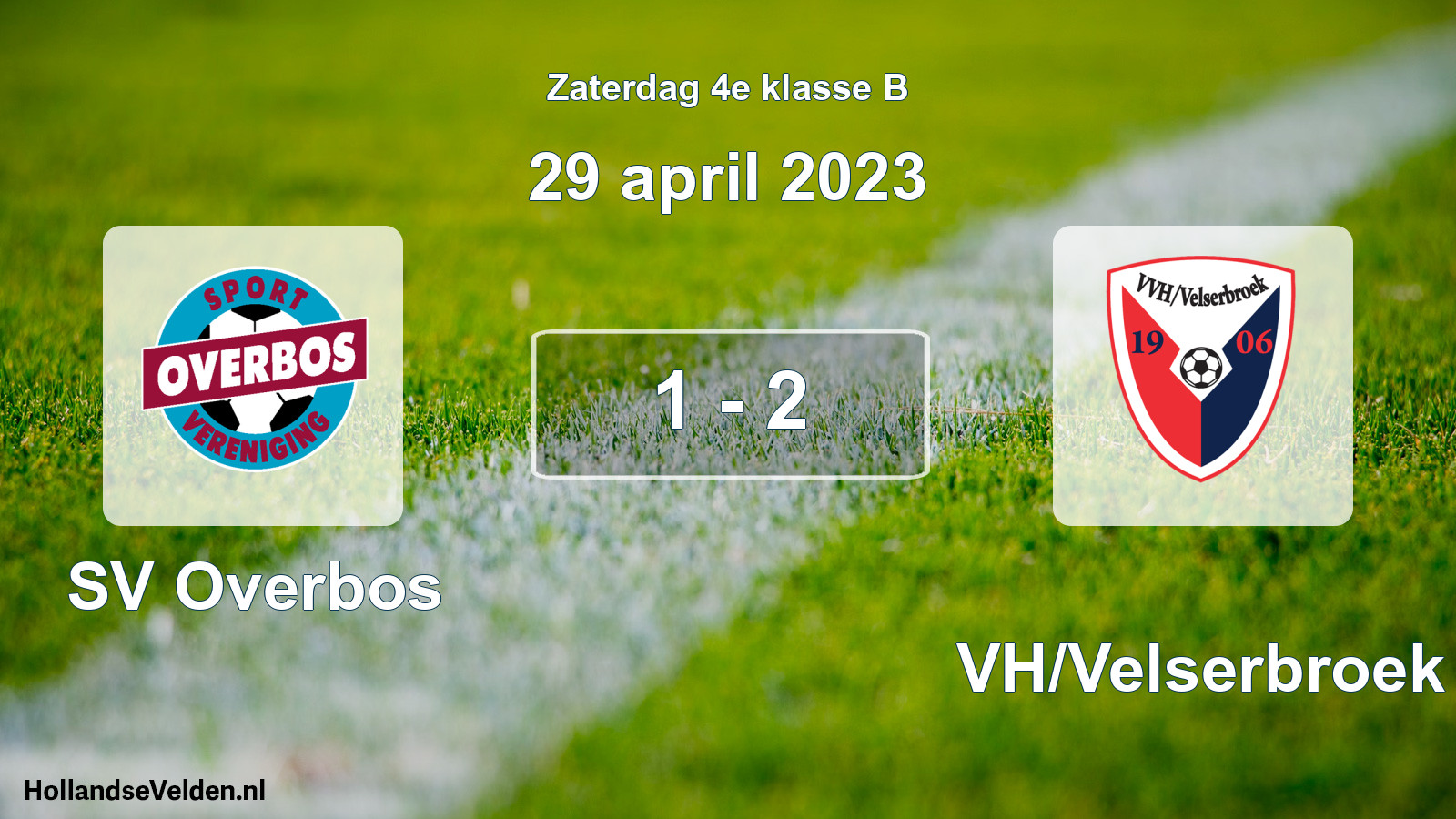 Total number of matches played: SV Overbos - VVH/Velserbroek 1 - 2 (29 April 2023)