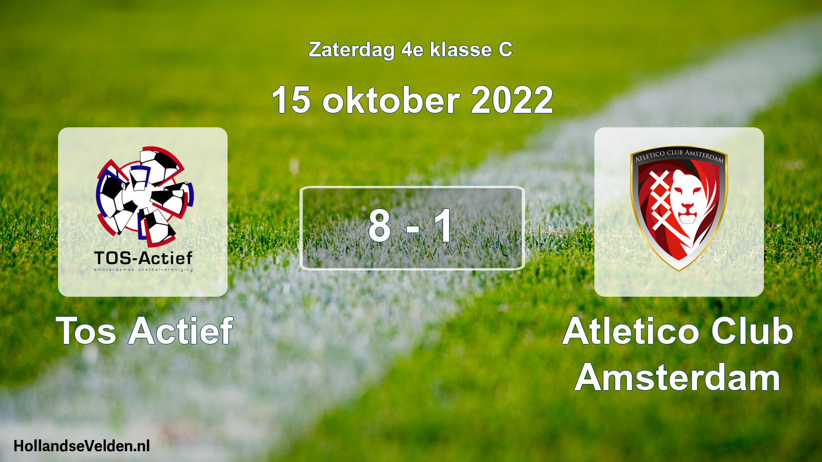 Total number of matches played: Tos Actief - Atletico Club Amsterdam 8 - 1 (15 October 2022)