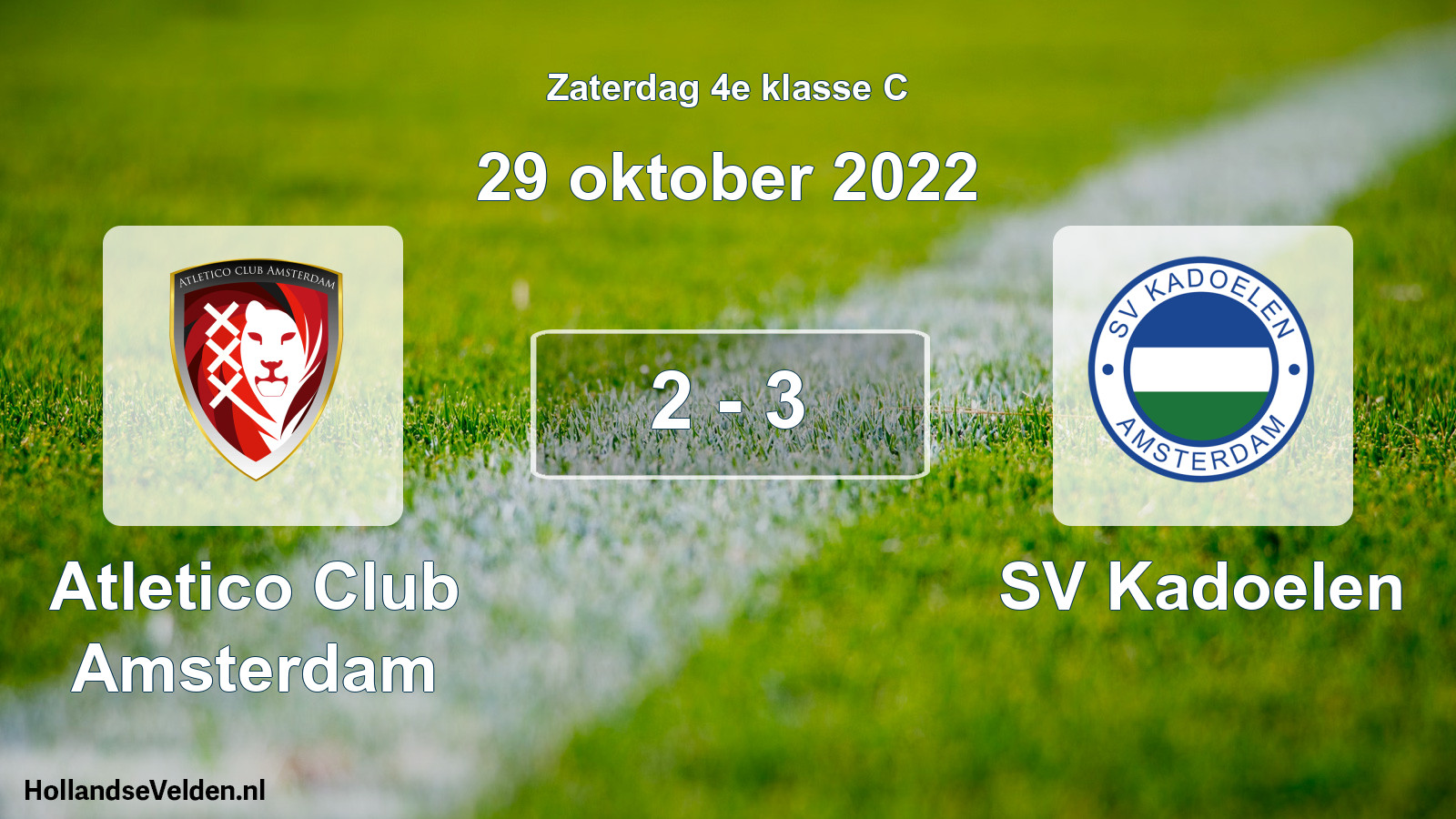 Total number of matches played: Atletico Club Amsterdam - SV Kadoelen 2 - 3 (29 October 2022)