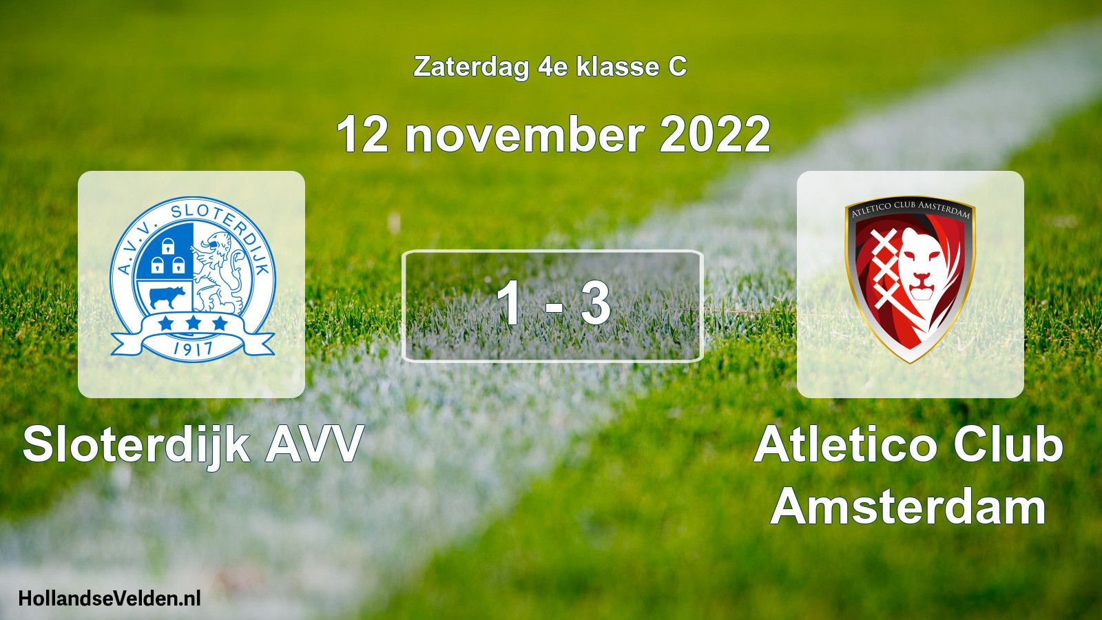 Total number of matches played: Sloterdijk AVV - Atletico Club Amsterdam 1 - 3 (12 November 2022)