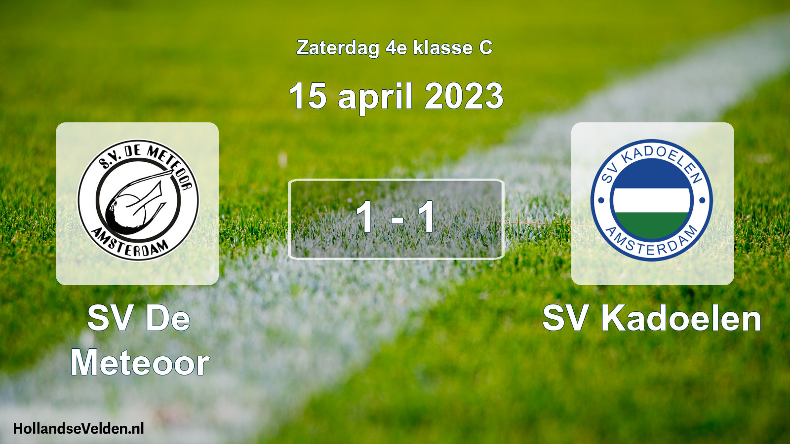 Total number of matches played: SV De Meteoor - SV Kadoelen 1 - 1 (15 April 2023)
