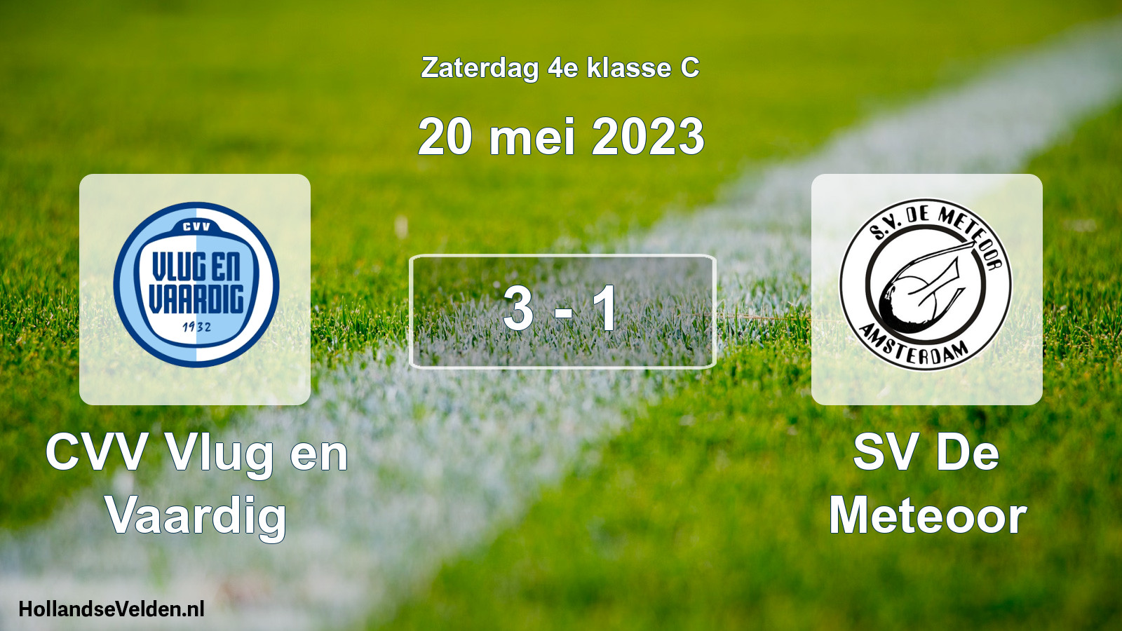 Total number of matches played: CVV Vlug en Vaardig - SV De Meteoor 3 - 1 (20 May 2023)