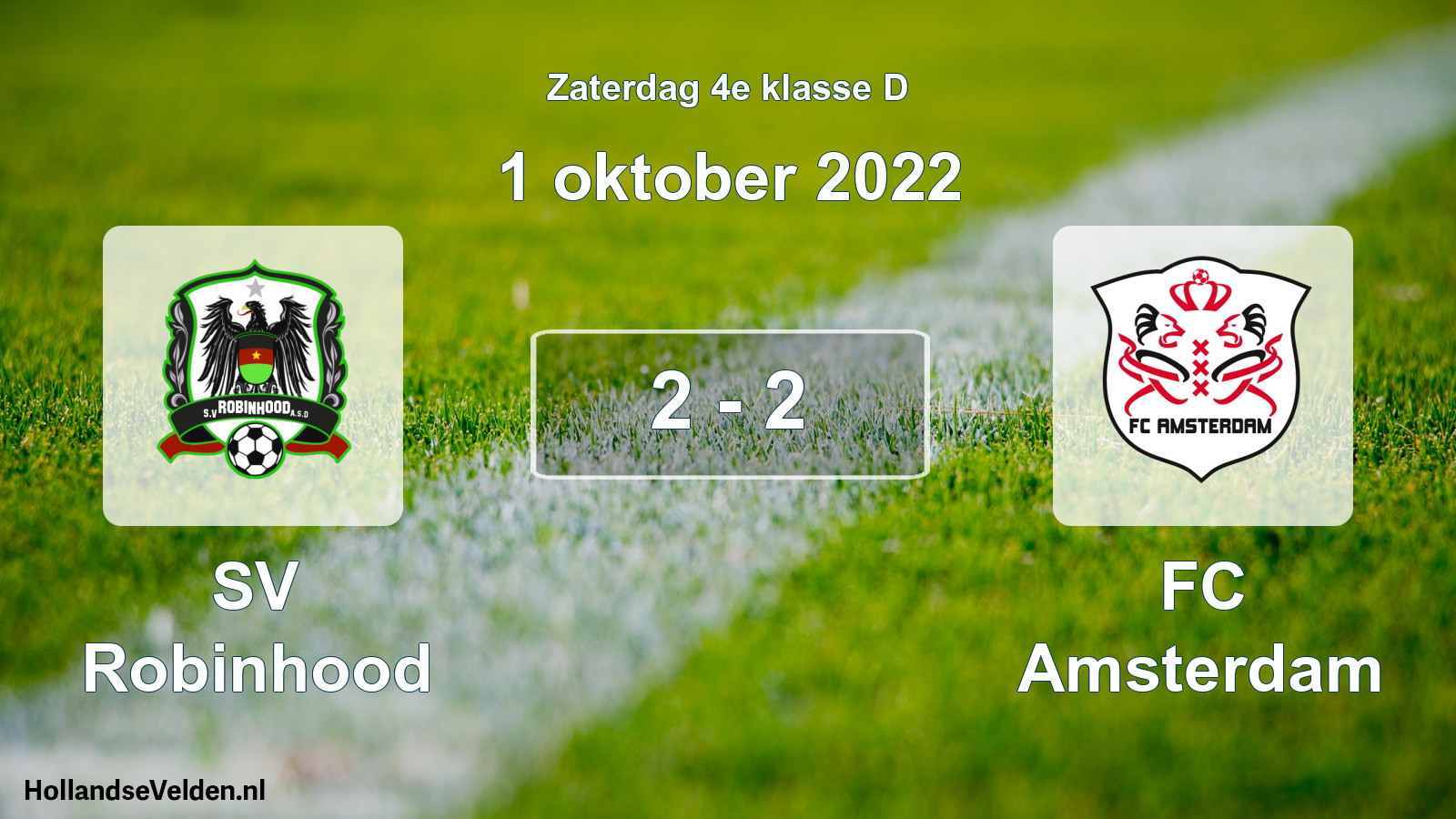 Total number of matches played: SV Robinhood - FC Amsterdam 2 - 2 (1 October 2022)