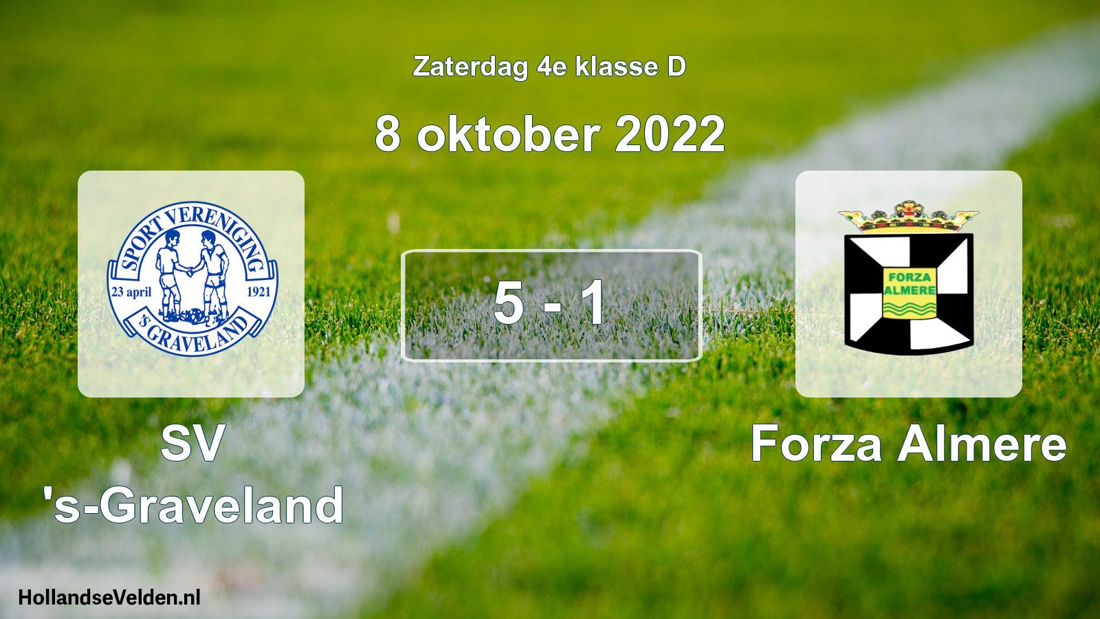 Total number of matches played: SV 's-Graveland - Forza Almere 5 - 1 (8 October 2022)